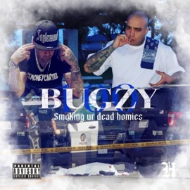 Smoking Ur Dead Homies (feat. IceMoney Trap 9) Bugzy100
