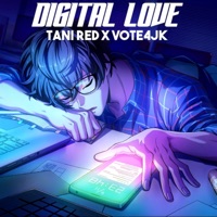 Digital Love (Extended Version) - Single - Tani ReD & vote4jk