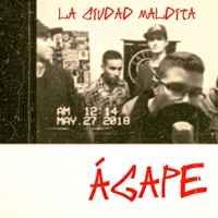 Ágape - Single - La Ciudad Maldita, Zábaz, Tapias Tamayo, Nieve Leao, TreinSuerte & Asir Ones