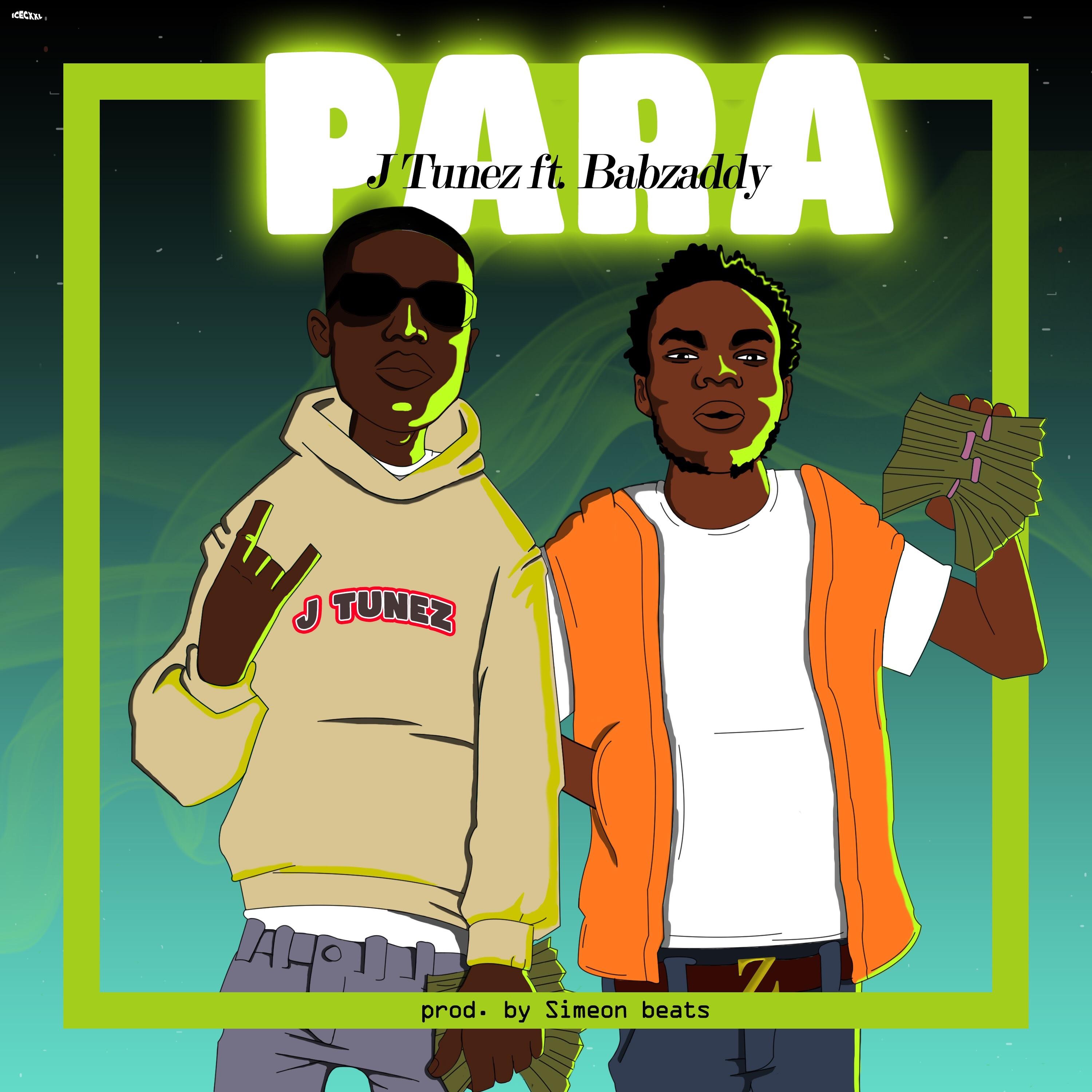 PARA (feat. Babzaddy) - Single by Jtunez! album cover