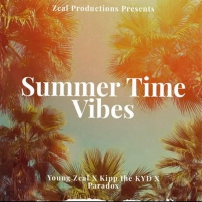 Summer Time Vibes (feat. PARADOX & Kipp the KYD) - Single