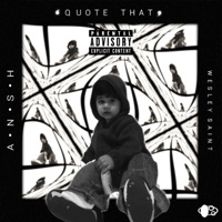 QUOTE THAT (feat. Wesley Saint) - Single - Ansh