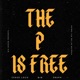 The P IS FREE feat CEASE LOCO DJB SNUPH Single