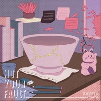 Not Your Fault - Single - Ravela