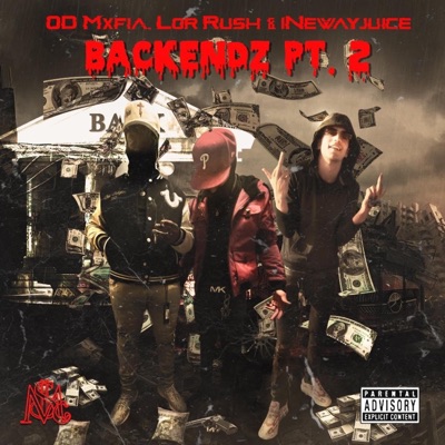 Backendz, Pt. 2 (feat. Lor Rush & 1NEWAYJUICE) - Single