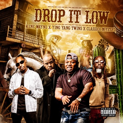 DROP IT LOW (feat. YING YANG TWINS & CLASSICO MYSTYC) - Single