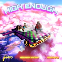 High Enough (feat. Afroman & King Thayo) - Single - Bremer Baden
