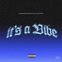 It's a Vibe (feat. Jacquees, Boakie & DC DaVinci) - Single - FYB