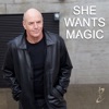 She Wants Magic - Single