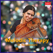 Melodic Therapy - A. Kanyakumari