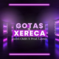 Gotas de Xereca - Single - Jovem Oldih & Prod Gomes