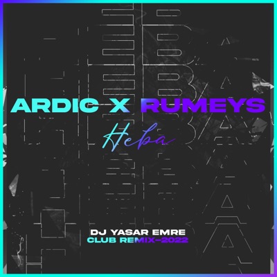 Heba (feat. Ardıç & Rumeys) - Single