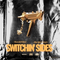 Switchin' Sides (feat. Project Pat) - Single - Tra Riverz