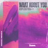 What About You (feat. Diana Miro, Hugo Cantarra & Stone Van Brooken) [AWKD Remix] - Single