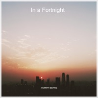 In a Fortnight - Single - Tommy Berre