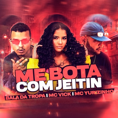Me Bota Com Jeitin (feat. Mc Vick) - Single