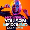 You Spin Me Round (Like a Record) - Single