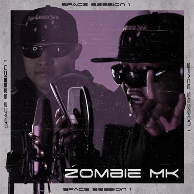 Zombie MK: Space Session #1 (feat. villegxss) - Single