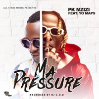 Ma Pressure (feat. Yo Maps) - Single - PK M'zizi