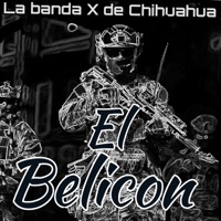 El Belicon (En Vivo) - Single - La Banda X de Chihuahua