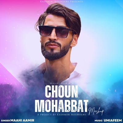 Choun mohabat (feat. Maahi aamir & Umi a feem) - Single