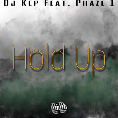 Hold up (feat. Phaze 1) [Radio Edit] [Radio Edit] - Single