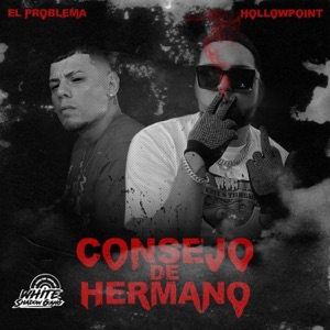 Consejo De Hermano (feat. HOLLOWPOINT) - Single