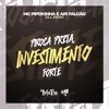 Piroca Preta, Investimento Forte - Single