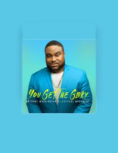 聆聽 Anthony Washington & Levitical Movement、觀看音樂影片、閱讀小傳、查看巡演日期等！