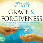 Grace and Forgiveness: A Powerful Key to Your Freedom and Healing (Unabridged)