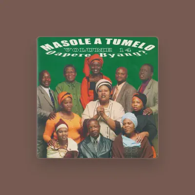 Listen to Masole A Tumelo, watch music videos, read bio, see tour dates & more!