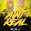 Ain't Real (feat. FatGrizz33 & DreadThaGod) - Single