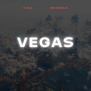 VEGAS (feat. Aha Gazelle)