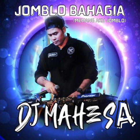 Memang Aku Jomblo (Jomblo Bahagia) - DJ Mahesaの曲 - Apple Music