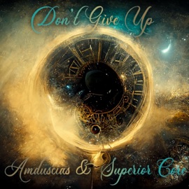 Don't Give Up (feat. Superior Core) Amduscias