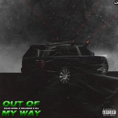 Out of My Way (feat. XklusiveGh & Eli Dre) - Single