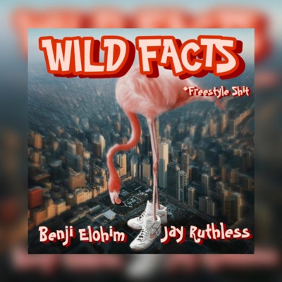 Wild Facts (feat. Jay Ruthless) - Single
