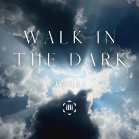 Walk In the Dark JWILLI