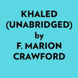Khaled (Unabridged)