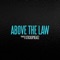 Above the Law - Stickupbeatz lyrics