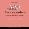 Nós e os Outros - Maria Luísa Lima