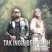 Tak Ingin Berpisah - Single - Taufiq Sondang & Sari Sweety