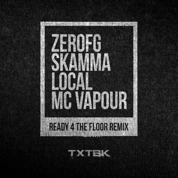 Ready 4 the Floor (Remix Feat. Local & MC Vapour) - Single