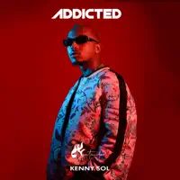 Addicted — Kenny Sol