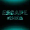 Stream & download Escape (feat. Hayla) [Remixes] - EP