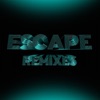 Escape (feat. Hayla) [Remixes] - EP, 2022