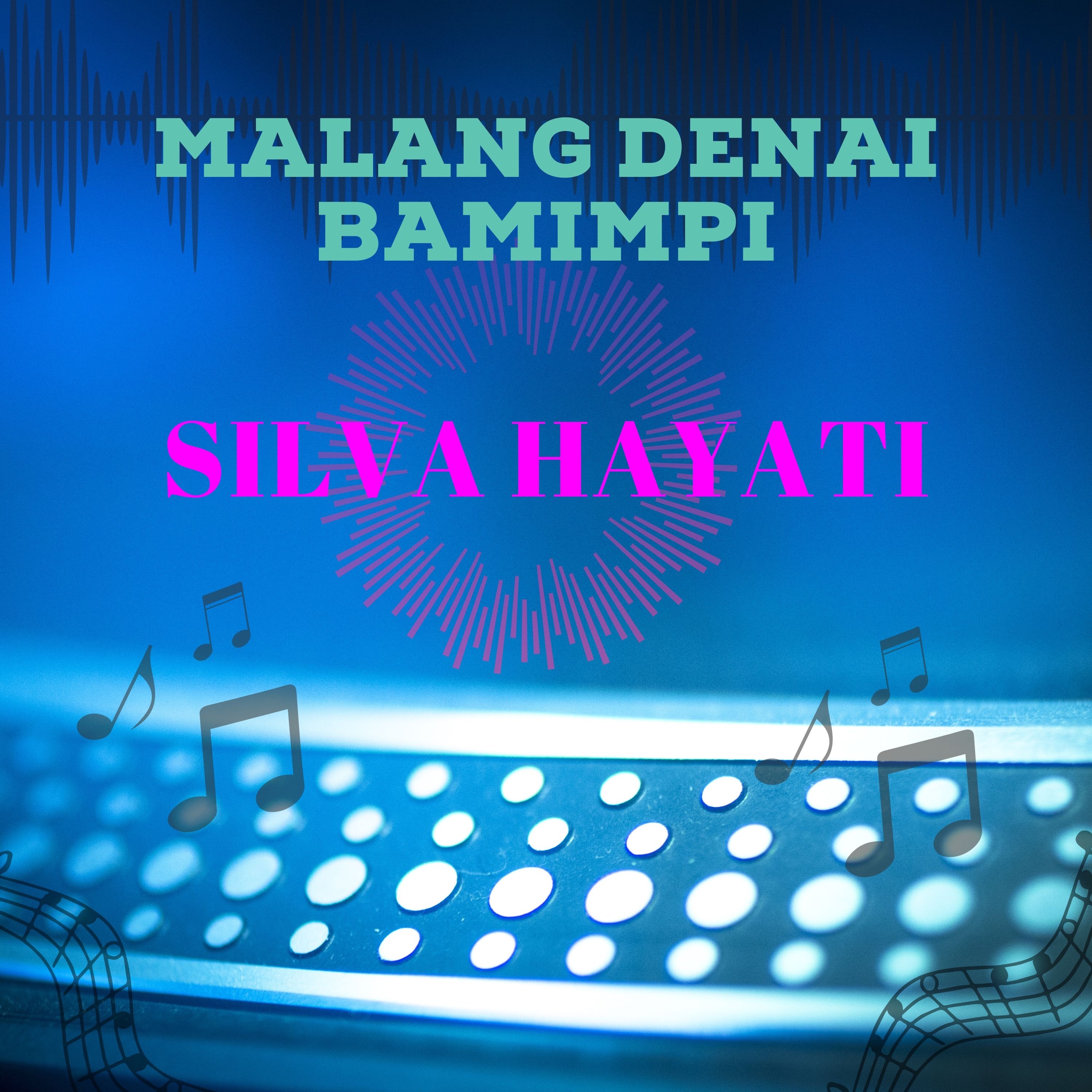 MALANG DENAI BAMIMPI - Single