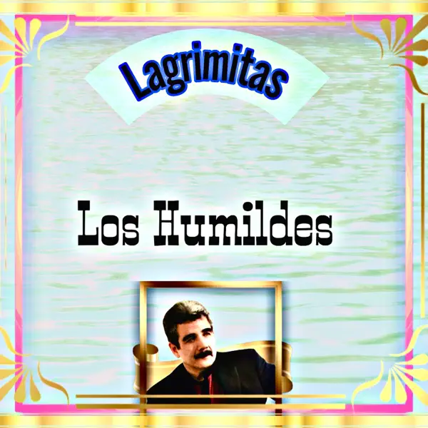 La Que Tengo en Casa — Los Humildes
