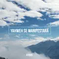 Yahweh Se Manifestará