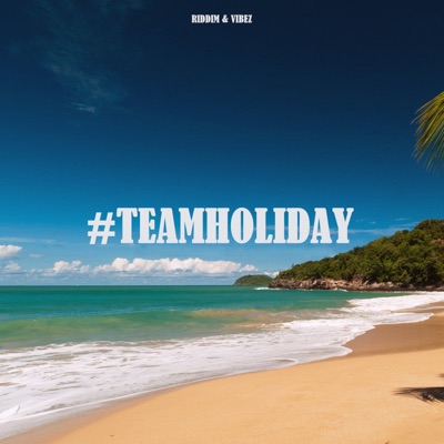 #Teamholiday (feat. PM, Pocho Ramirez, ALEK & Circumstance) - Single